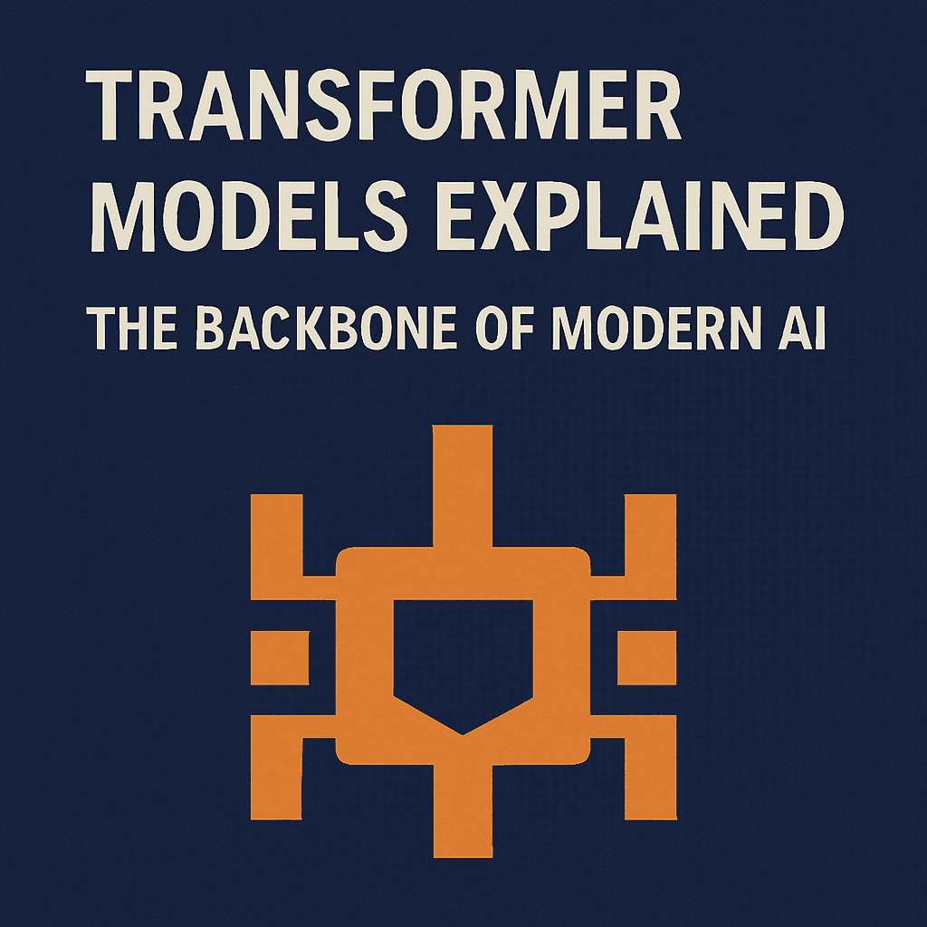 Transformer Models Explained: The Backbone of Modern AI