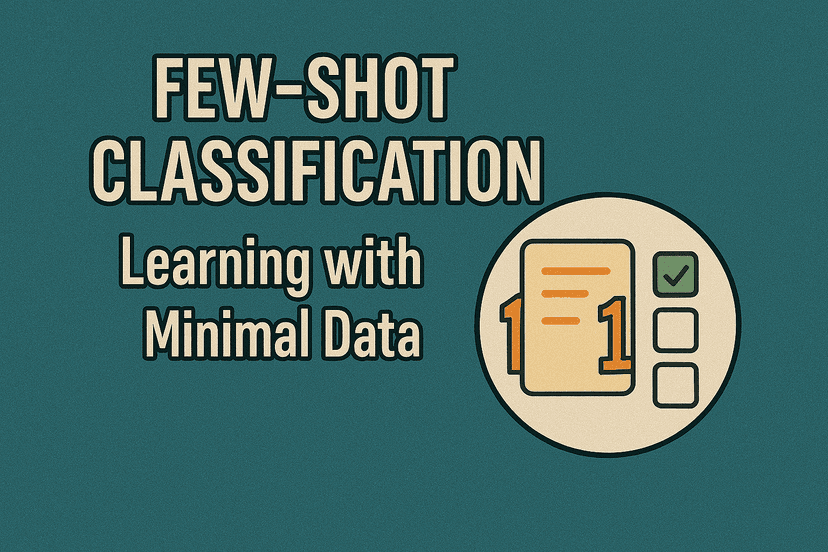 Few-Shot Classification: Learning with Minimal Data