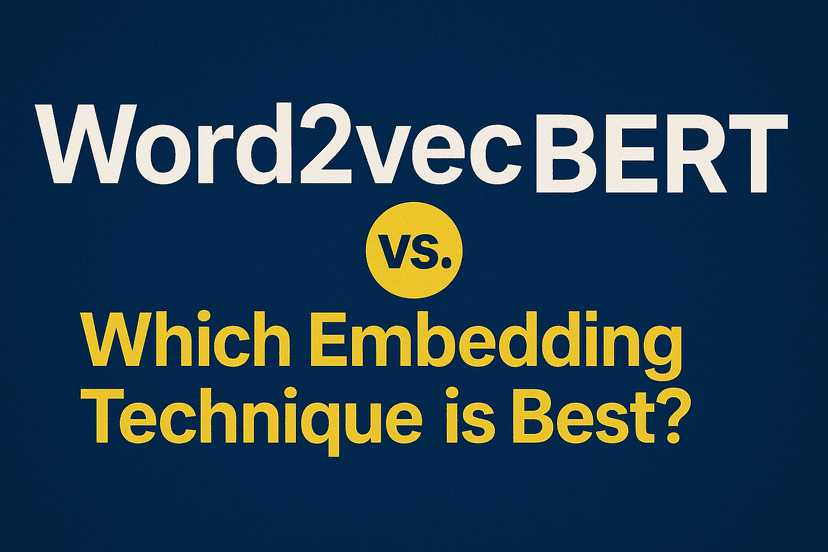 Word2Vec vs. BERT: Which Embedding Technique is Best?