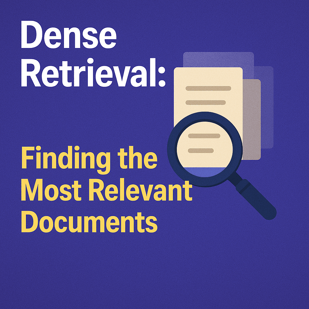 Dense Retrieval: Finding the Most Relevant Documents