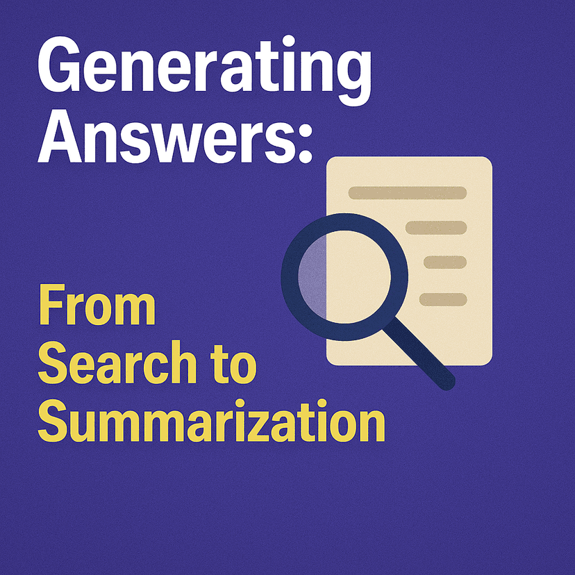 Generating Answers: From Search to Summarization